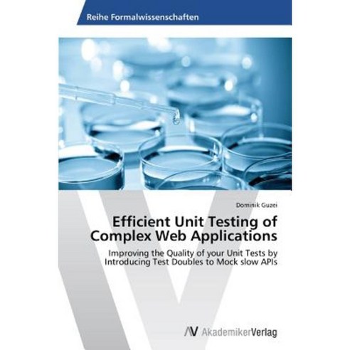 Efficient Unit Testing of Complex Web Applications Paperback, AV Akademikerverlag