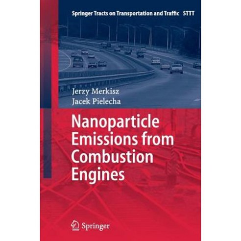 Nanoparticle Emissions from Combustion Engines Paperback, Springer