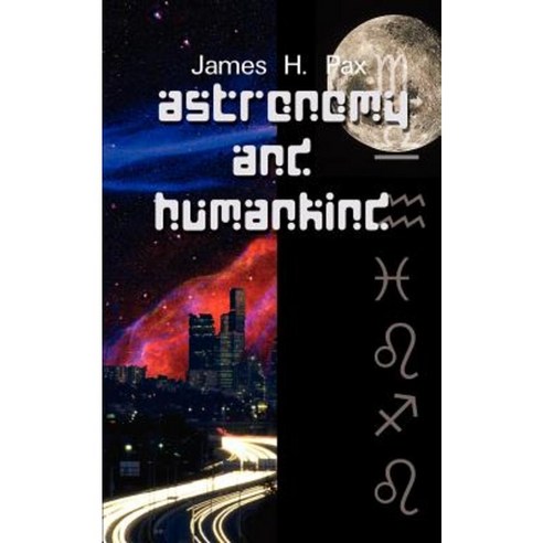 Astronomy and Humankind Paperback, Authorhouse