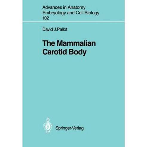 The Mammalian Carotid Body Paperback, Springer