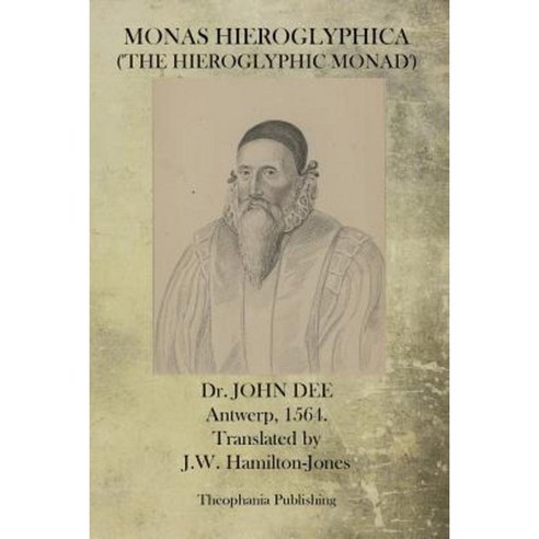 Monas Hieroglyphica Paperback, Theophania Publishing