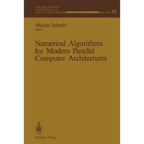 Numerical Algorithms for Modern Parallel Computer Architectures Paperback, Springer