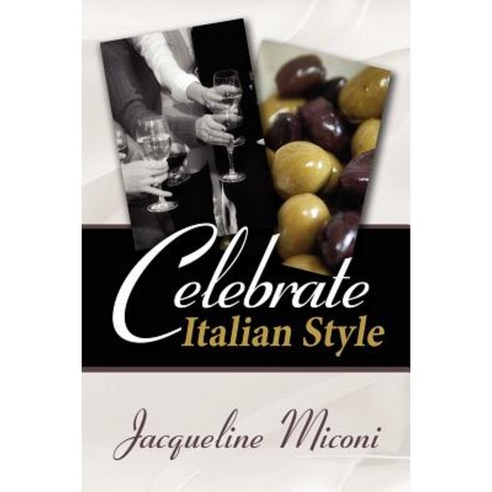 Celebrate.....Italian Style Paperback, Authorhouse