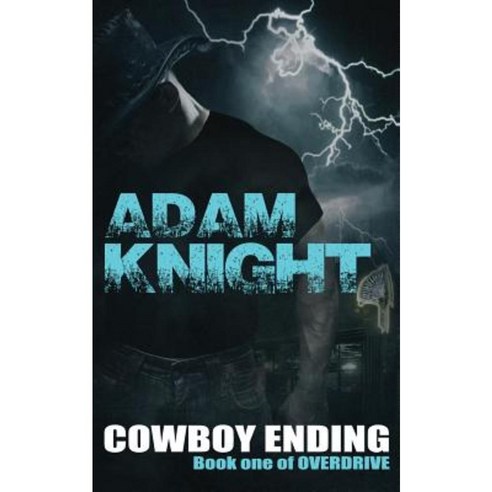 Cowboy Ending: Overdrive - Book 1 Paperback, Createspace