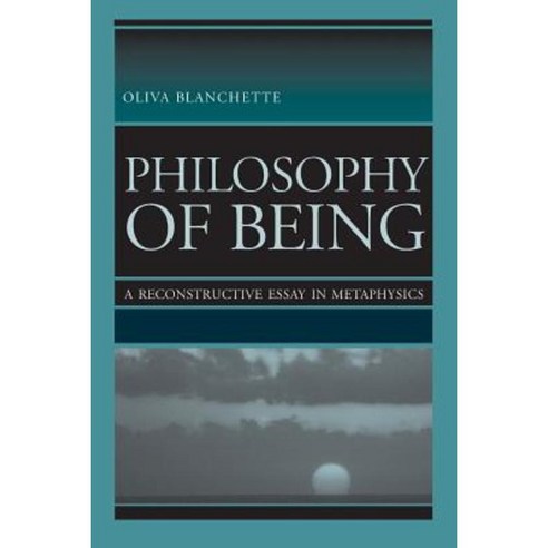 Philosophy of Being: A Reconstructive Essay in Metaphysics Paperback, Catholic University of America Press