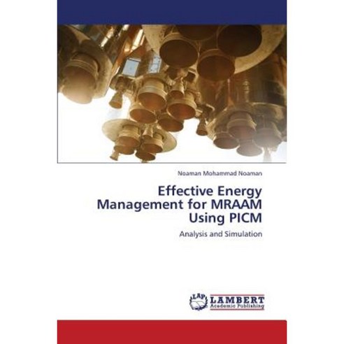 Effective Energy Management for Mraam Using Picm Paperback, LAP Lambert Academic Publishing