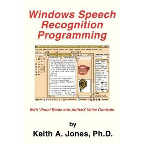 Windows Speech Recognition Programming: With Visual Basic and ActiveX Voice Controls Paperback, iUniverse