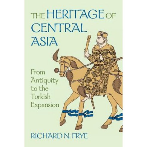 The Heritage of Central Asia Paperback, Markus Wiener Publishers
