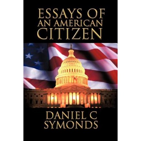 Essays of an American Citizen Paperback, Trafford Publishing