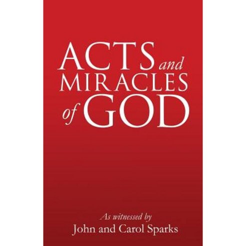 Acts and Miracles of God Paperback, Xulon Press