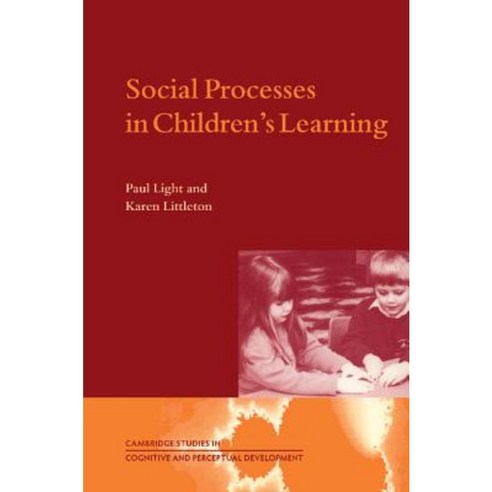 Social Processes in Children`s Learning, Cambridge University Press