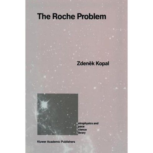 The Roche Problem: And Its Significance for Double-Star Astronomy Paperback, Springer