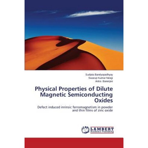Physical Properties of Dilute Magnetic Semiconducting Oxides Paperback, LAP Lambert Academic Publishing