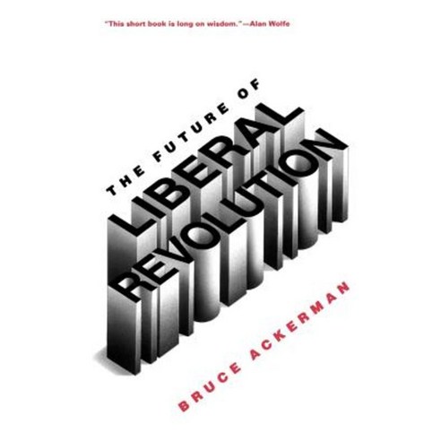 The Future of Liberal Revolution Paperback, Yale University Press