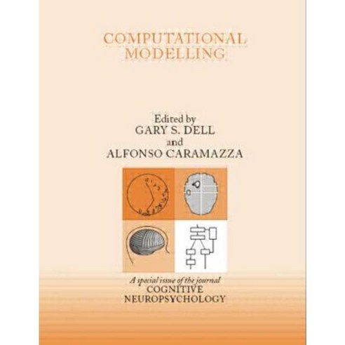 Computational Modelling: A Special Issue of Cognitive Neuropsychology Paperback, Routledge