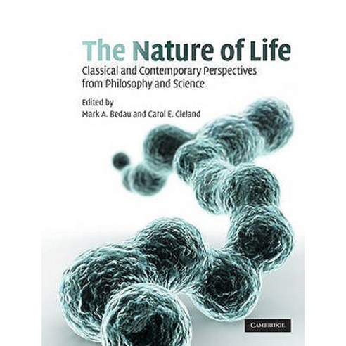 The Nature of Life: Classical and Contemporary Perspectives from Philosophy and Science Hardcover, Cambridge University Press