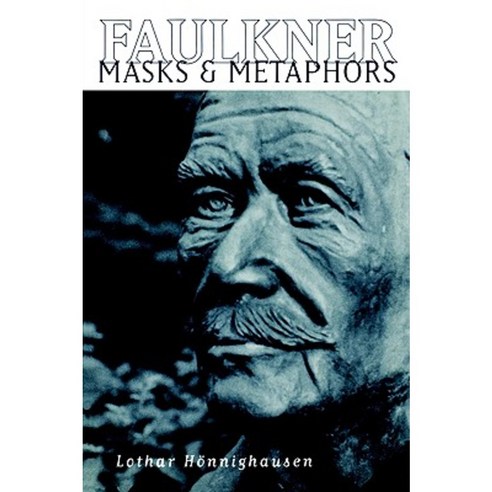 Faulkner: Masks and Metaphors Paperback, University Press of Mississippi