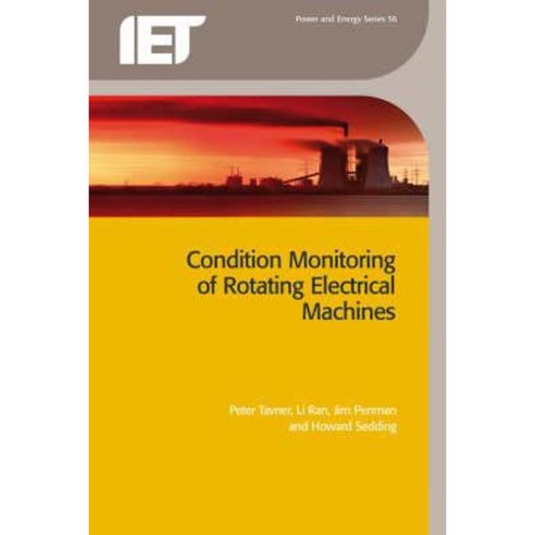 Condition Monitoring of Rotating Electrical Machines Paperback, Institution of Engineering & Technology