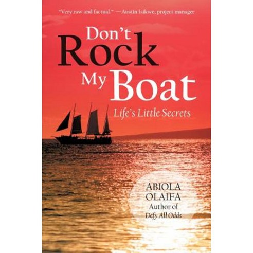 Don''t Rock My Boat: Life''s Little Secrets Paperback, iUniverse