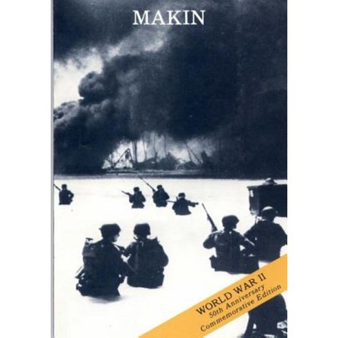 The Capture of Makin 20-24 November 1943 Paperback, Createspace