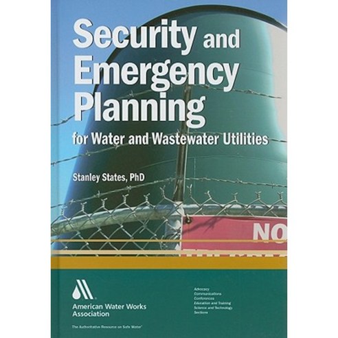 Security and Emergency Planning for Water and Wastewater Utilities Hardcover, American Water Works Association