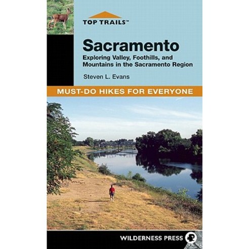 Top Trails: Sacramento: Must-Do Hikes for Everyone Paperback, Wilderness Press