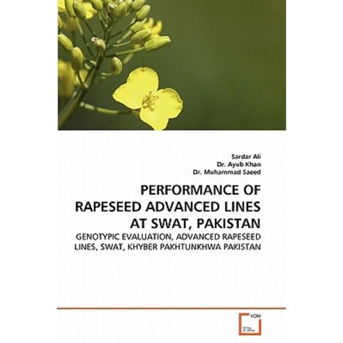 Performance of Rapeseed Advanced Lines at Swat Pakistan Paperback, VDM Verlag
