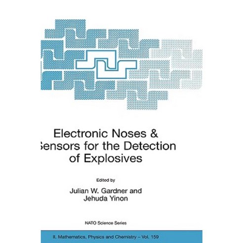 Electronic Noses & Sensors for the Detection of Explosives Hardcover, Springer