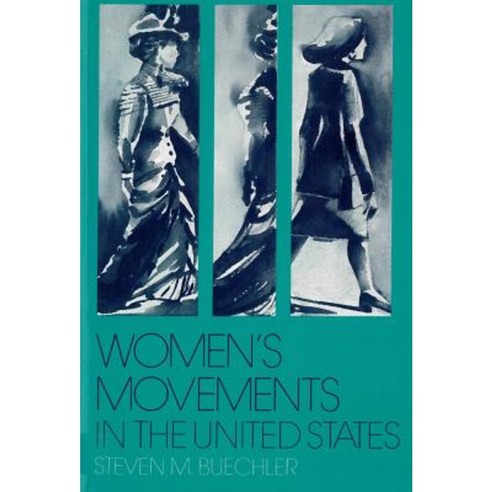 Womenas Movements in the United States: Woman Suffrage Equal Rights and Beyond Paperback, Rutgers University Press