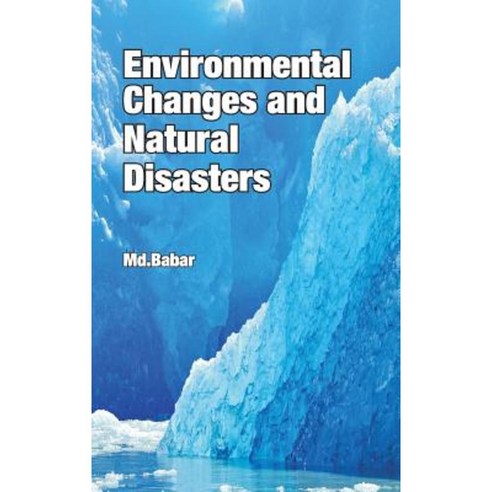 Environmental Changes and Natural Disasters Hardcover, Nipa