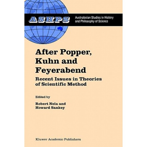 After Popper Kuhn and Feyerabend: Recent Issues in Theories of Scientific Method Hardcover, Springer
