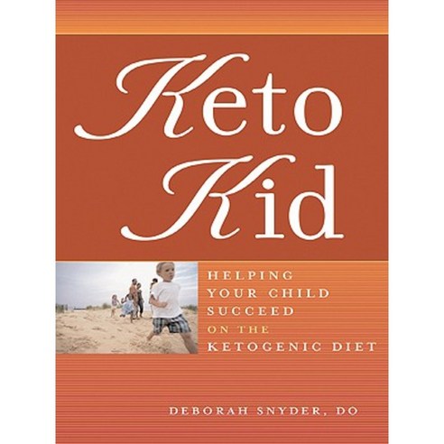 Keto Kid: Helping Your Child Succeed on the Ketogenic Diet Paperback, Demos Medical Publishing