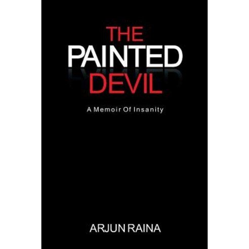 The Painted Devil: A Memoir of Insanity Paperback, Partridge Publishing
