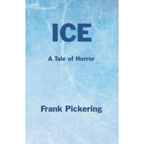 Ice: A Tale of Horror Paperback, Evertype