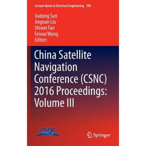China Satellite Navigation Conference (Csnc) 2016 Proceedings: Volume III Hardcover, Springer