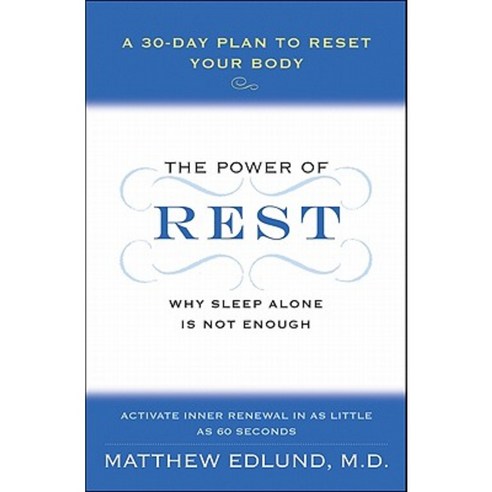 The Power of Rest: Why Sleep Alone Is Not Enough: A 30-Day Plan to Reset Your Body Paperback, HarperOne