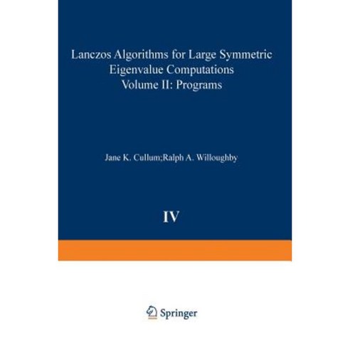 Lanczos Algorithms for Large Symmetric Eigenvalue Computations Vol. II Programs Paperback, Birkhauser