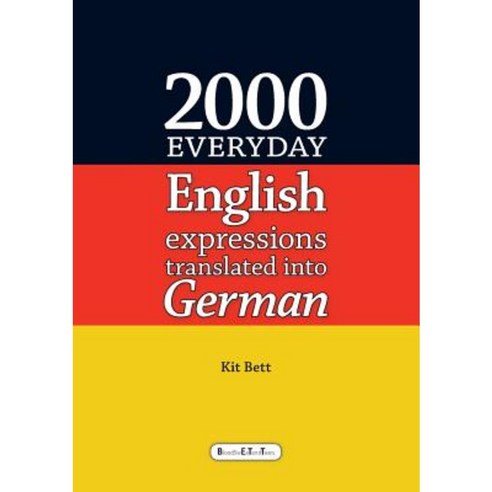2000 Everyday English Expressions Translated Into German Paperback, Lulu.com