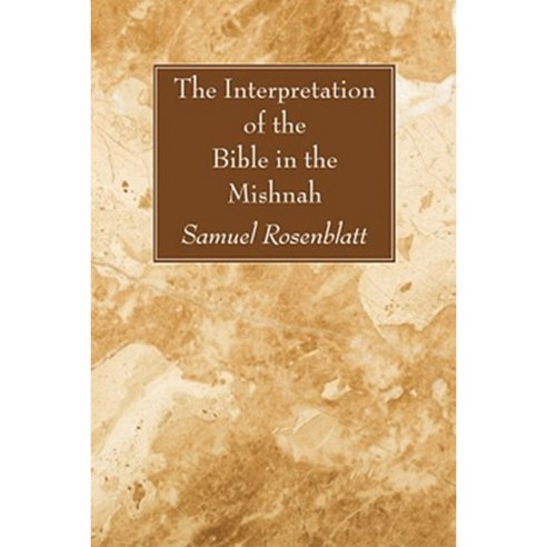 The Interpretation of the Bible in the Mishnah Paperback, Wipf & Stock Publishers