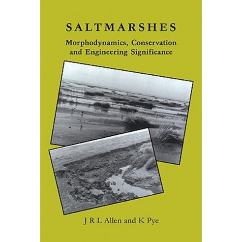 Saltmarshes:"Morphodynamics Conservation and Engineering Significance", Cambridge University Press