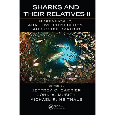 Sharks and Their Relatives II: Biodiversity Adaptive Physiology and Conservation Hardcover, CRC Press