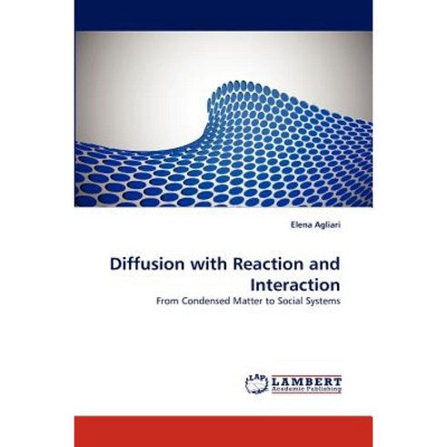 Diffusion with Reaction and Interaction Paperback, LAP Lambert Academic Publishing