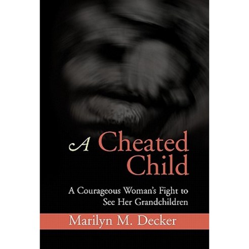 A Cheated Child Paperback, Xlibris Corporation