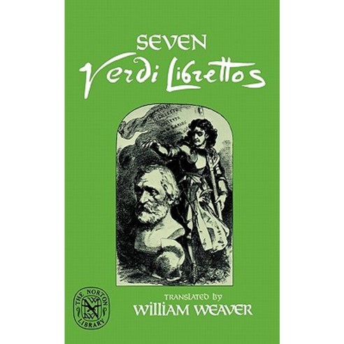 Seven Verdi Librettos Paperback, W. W. Norton & Company