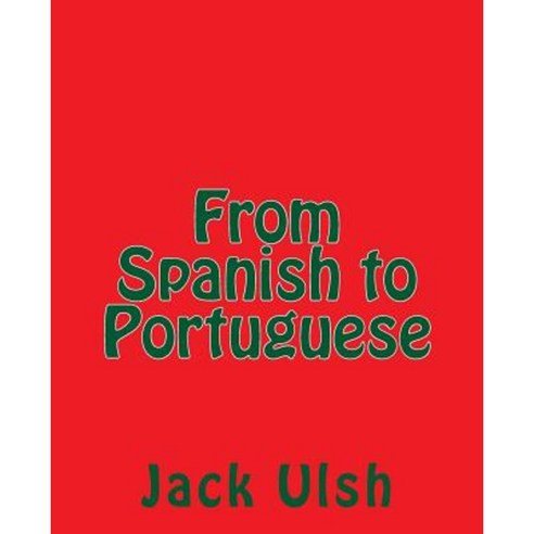 From Spanish to Portuguese Paperback, Createspace