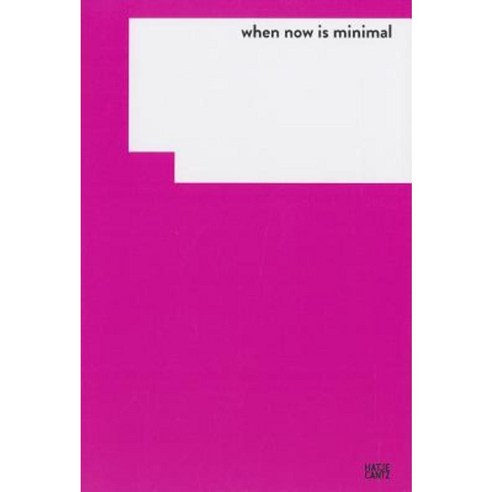When Now Is Minimal Paperback, Hatje Cantz