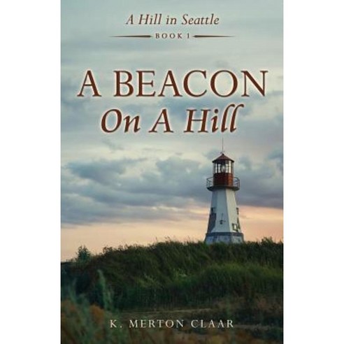 A Beacon on a Hill Paperback, Xulon Press