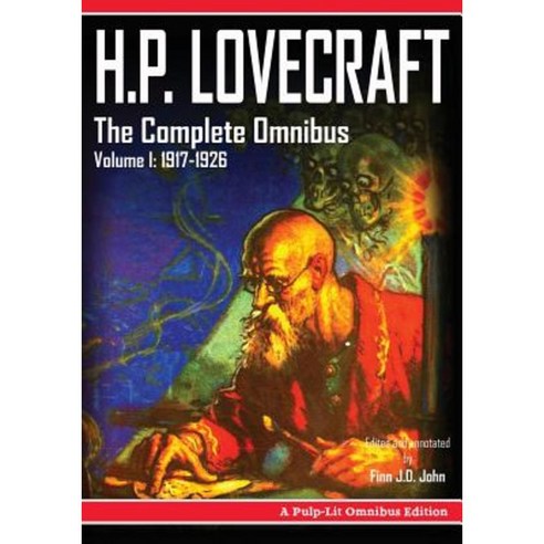 H.P. Lovecraft the Complete Omnibus Collection Volume I: 1917-1926 Paperback, Pulp-Lit Productions