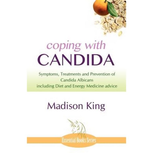 Coping with Candida Paperback, Author Essentials (Indepenpress)