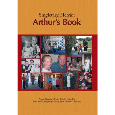 Singletary Herrin: Arthur''s Book Hardcover, Xlibris Corporation